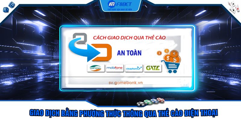 Giao dịch bằng phương thức thông qua thẻ cào điện thoại