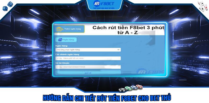 Hướng Dẫn Chi Tiết Rút Tiền F8bet Cho Bet Thủ
