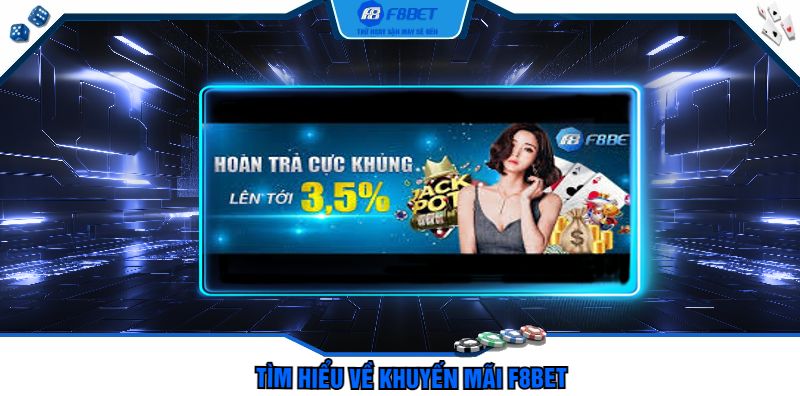 Tìm hiểu về khuyến mãi F8bet